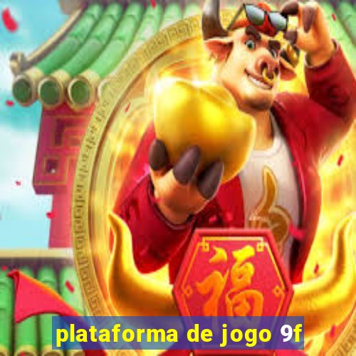 plataforma de jogo 9f